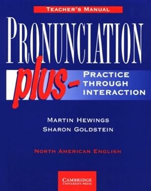 Image du vendeur pour Pronunciation Plus Teacher's Manual: Practice Through Interaction by Hewings, Martin [Paperback ] mis en vente par booksXpress