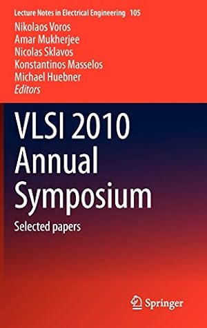 Image du vendeur pour VLSI 2010 Annual Symposium: Selected papers (Lecture Notes in Electrical Engineering) [Hardcover ] mis en vente par booksXpress