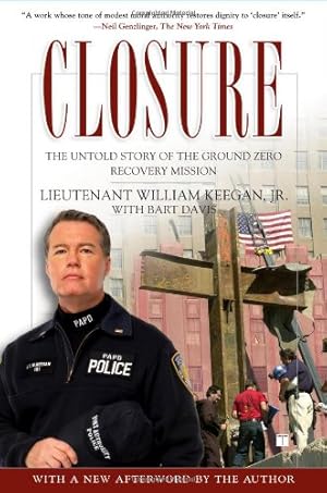 Bild des Verkufers fr Closure: The Untold Story Of The Ground Zero Recovery Mission by Keegan, Lt. William [Paperback ] zum Verkauf von booksXpress