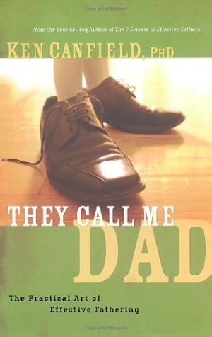 Imagen del vendedor de They Call Me Dad by Canfield Ph.D., Ken [Paperback ] a la venta por booksXpress