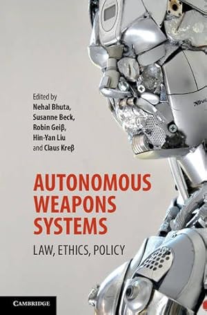 Bild des Verkufers fr Autonomous Weapons Systems: Law, Ethics, Policy [Hardcover ] zum Verkauf von booksXpress