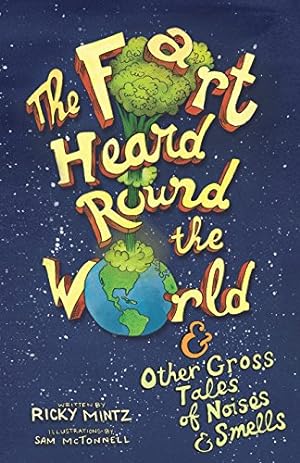 Imagen del vendedor de The Fart Heard Round the World: And Other Gross Tales of Noises and Smells [Soft Cover ] a la venta por booksXpress