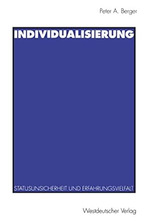 Seller image for Individualisierung: Statusunsicherheit und Erfahrungsvielfalt (German Edition) by Berger, Peter A. [Perfect Paperback ] for sale by booksXpress
