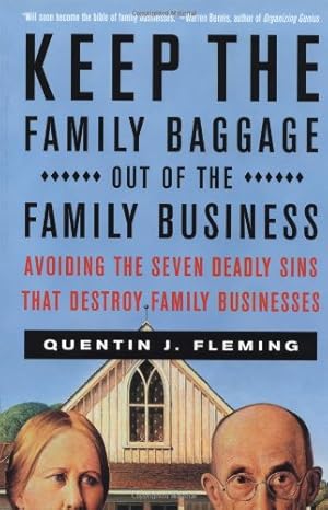 Imagen del vendedor de Keep the Family Baggage Out of the Family Business: Avoiding the Seven Deadly Sins That Destroy Family Businesses by Fleming, Quentin J [Paperback ] a la venta por booksXpress