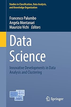 Image du vendeur pour Data Science: Innovative Developments in Data Analysis and Clustering (Studies in Classification, Data Analysis, and Knowledge Organization) [Paperback ] mis en vente par booksXpress