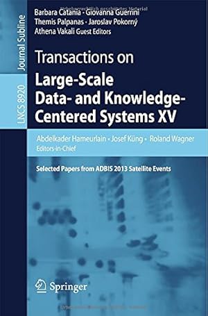 Seller image for Transactions on Large-Scale Data- and Knowledge-Centered Systems XV: Selected Papers from ADBIS 2013 Satellite Events (Lecture Notes in Computer Science) [Paperback ] for sale by booksXpress