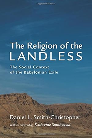 Seller image for The Religion of the Landless: The Social Context of the Babylonian Exile by Smith-Christopher, Daniel L. [Paperback ] for sale by booksXpress