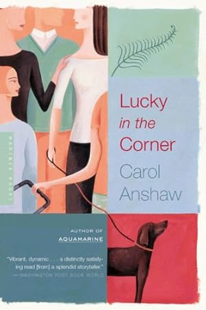 Image du vendeur pour Lucky in the Corner by Anshaw, Carol [Paperback ] mis en vente par booksXpress