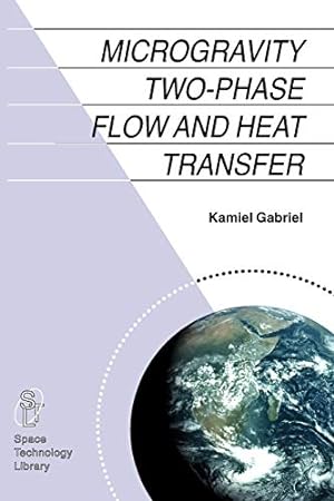 Seller image for Microgravity Two-phase Flow and Heat Transfer (Space Technology Library) [Soft Cover ] for sale by booksXpress