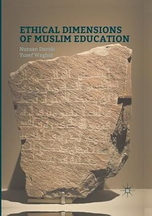 Bild des Verkufers fr Ethical Dimensions of Muslim Education by Davids, Nuraan, Waghid, Yusef [Paperback ] zum Verkauf von booksXpress