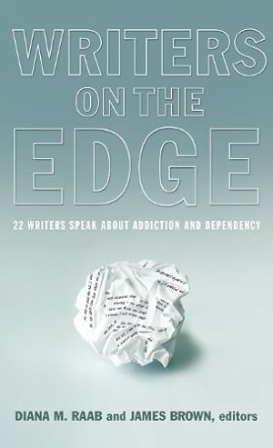 Image du vendeur pour Writers on the Edge: 22 Writers Speak about Addiction and Dependency (Reflections of America) [Hardcover ] mis en vente par booksXpress