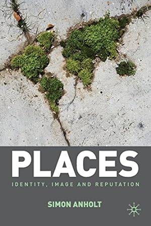 Seller image for Places: Identity, Image and Reputation by Anholt, Simon [Paperback ] for sale by booksXpress
