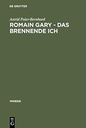 Seller image for Romain Gary, das brennende Ich : literaturtheoretische Implikationen eines Pseudonymenspiels by astrid-poier-bernhard [Print on Demand (Hardcover) ] for sale by booksXpress