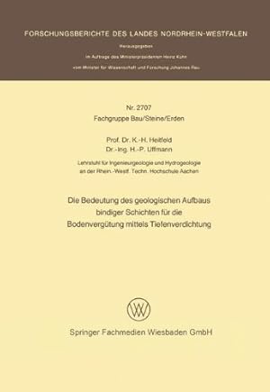 Image du vendeur pour Die Bedeutung des geologischen Aufbaus bindiger Schichten für die Bodenvergütung mittels Tiefenverdichtung (Forschungsberichte des Landes Nordrhein-Westfalen) (German Edition) by Heitfeld, Karl-Heinrich [Paperback ] mis en vente par booksXpress