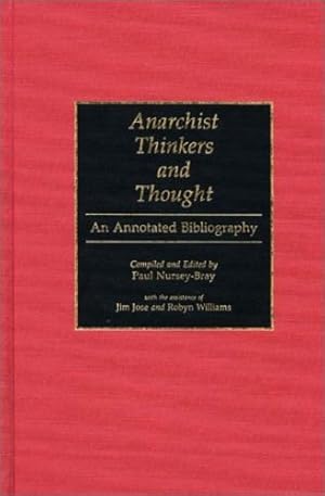 Imagen del vendedor de Anarchist Thinkers and Thought: An Annotated Bibliography (Bibliographies and Indexes in Law and Political Science) [Hardcover ] a la venta por booksXpress