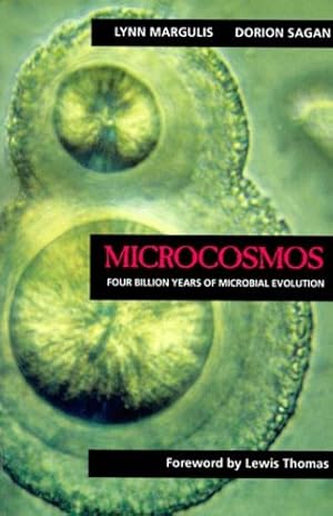 Seller image for Microcosmos: Four Billion Years of Microbial Evolution by Margulis, Lynn, Sagan, Dorion [Paperback ] for sale by booksXpress