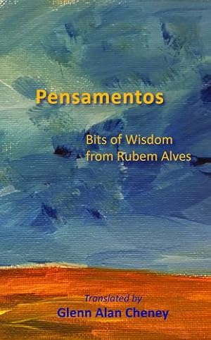 Bild des Verkufers fr Pensamentos: Bits of Wisdom from Rubem Alves by Alves, Rubem [Hardcover ] zum Verkauf von booksXpress