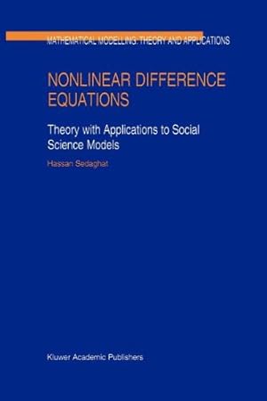 Bild des Verkufers fr Nonlinear Difference Equations: Theory with Applications to Social Science Models (Mathematical Modelling: Theory and Applications) by Sedaghat, H. [Paperback ] zum Verkauf von booksXpress