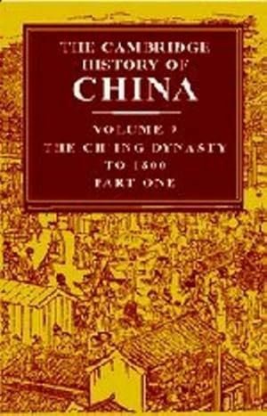 Seller image for The Cambridge History of China, Vol. 9: The Ch'ing Dynasty, Part 1: To 1800 [Hardcover ] for sale by booksXpress