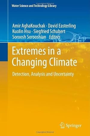 Seller image for Extremes in a Changing Climate: Detection, Analysis and Uncertainty (Water Science and Technology Library) [Hardcover ] for sale by booksXpress