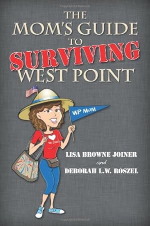 Seller image for The Mom's Guide to Surviving West Point by Joiner, Lisa Browne, Roszel, Deborah L. W. [Paperback ] for sale by booksXpress