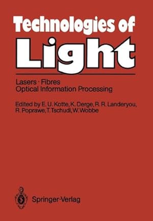 Seller image for Technologies of Light: Lasers · Fibres · Optical Information Processing Early Monitoring of Technological Change A Report from the FAST Programme of the Commission of the European Communities [Paperback ] for sale by booksXpress