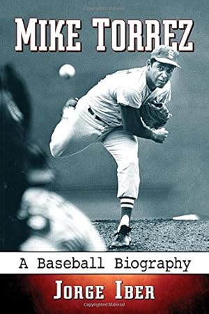 Imagen del vendedor de Mike Torrez: A Baseball Biography by Jorge Iber [Paperback ] a la venta por booksXpress