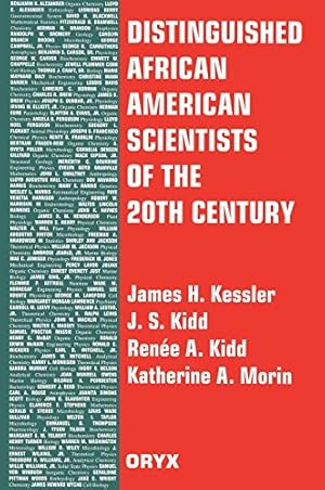 Seller image for Distinguished African American Scientists of the 20th Century (Distinguished African Americans Series) by Kessler, James H., Kidd, J. S., Kidd, Renee A., Morin, Katherine A. [Hardcover ] for sale by booksXpress