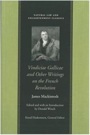 Bild des Verkufers fr Vindiciae Gallicae and Other Writings on the French Revolution (Natural Law Paper) by Mackintosh, James [Paperback ] zum Verkauf von booksXpress