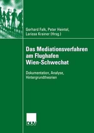 Immagine del venditore per Das Mediationsverfahren am Flughafen Wien-Schwechat: Dokumentation, Analyse, Hintergrundtheorien (German Edition) [Paperback ] venduto da booksXpress