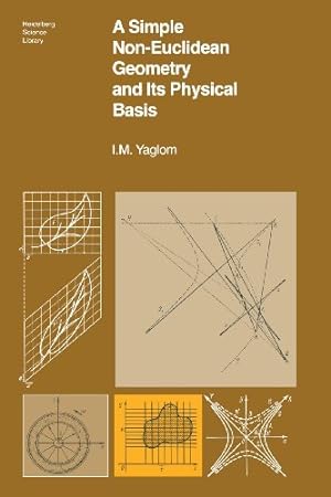 Bild des Verkufers fr A Simple Non-Euclidean Geometry and Its Physical Basis: An Elementary Account Of Galilean Geometry And The Galilean Principle Of Relativity (Heidelberg Science Library) by Gordon, B. [Paperback ] zum Verkauf von booksXpress