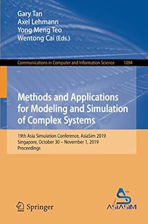 Immagine del venditore per Methods and Applications for Modeling and Simulation of Complex Systems: 19th Asia Simulation Conference, AsiaSim 2019, Singapore, October 30 â" . in Computer and Information Science) [Paperback ] venduto da booksXpress