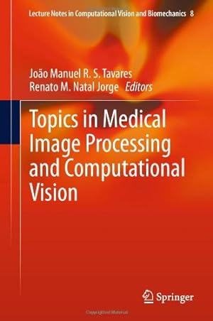 Seller image for Topics in Medical Image Processing and Computational Vision (Lecture Notes in Computational Vision and Biomechanics) [Hardcover ] for sale by booksXpress