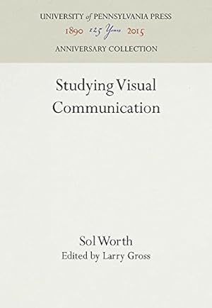 Seller image for Studying Visual Communication (University of Pennsylvania Publications in Conduct and Commu) by Worth, Sol [Hardcover ] for sale by booksXpress