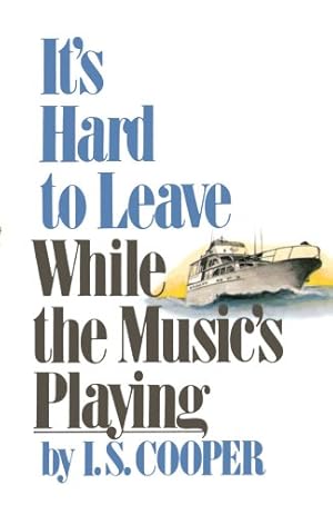 Bild des Verkufers fr It's Hard to Leave While the Music's Playing by Cooper M.D., Irving Spencer [Paperback ] zum Verkauf von booksXpress