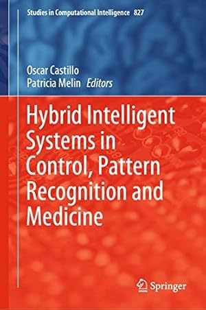 Seller image for Hybrid Intelligent Systems in Control, Pattern Recognition and Medicine (Studies in Computational Intelligence) [Hardcover ] for sale by booksXpress