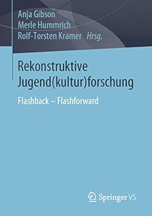 Seller image for Rekonstruktive Jugend(kultur)forschung: Flashback â   Flashforward (German Edition) [Paperback ] for sale by booksXpress