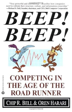 Image du vendeur pour Beep! Beep!: Competing in the Age of the Road Runner by Bell, Chip R., Harari, Oren [Paperback ] mis en vente par booksXpress