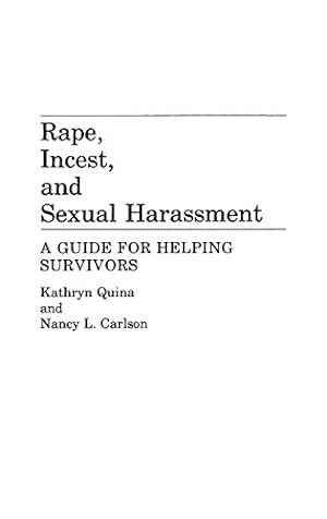 Seller image for Rape, Incest, and Sexual Harassment: A Guide for Helping Survivors by Carlson, Nancy L., Quina, Kathryn [Hardcover ] for sale by booksXpress