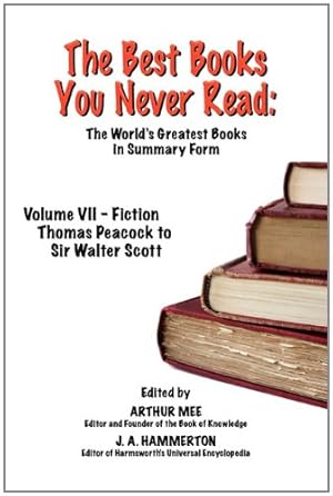 Image du vendeur pour The Best Books You Never Read: Vol VII - Fiction - Peacock to Scott [Soft Cover ] mis en vente par booksXpress