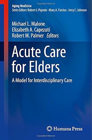 Bild des Verkufers fr Acute Care for Elders: A Model for Interdisciplinary Care (Aging Medicine) [Paperback ] zum Verkauf von booksXpress