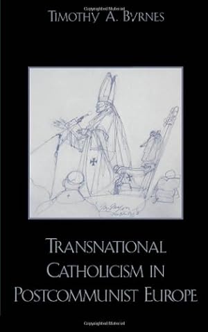 Seller image for Transnational Catholicism in Post-Communist Europe by Byrnes, Timothy A. [Paperback ] for sale by booksXpress