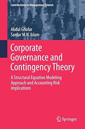 Immagine del venditore per Corporate Governance and Contingency Theory: A Structural Equation Modeling Approach and Accounting Risk Implications (Contributions to Management Science) by Ghofar, Abdul, Islam, Sardar M.N. [Hardcover ] venduto da booksXpress