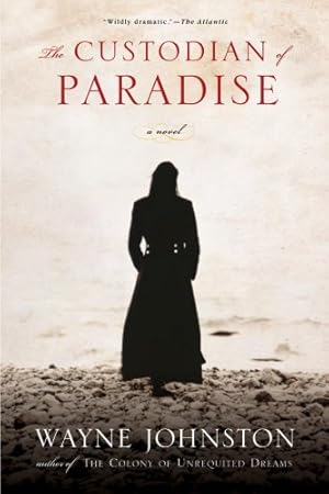 Seller image for The Custodian of Paradise: A Novel by Johnston, Wayne [Paperback ] for sale by booksXpress