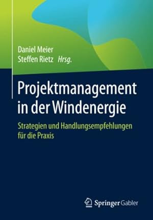 Immagine del venditore per Projektmanagement in der Windenergie: Strategien und Handlungsempfehlungen f ¼r die Praxis (German Edition) [Paperback ] venduto da booksXpress