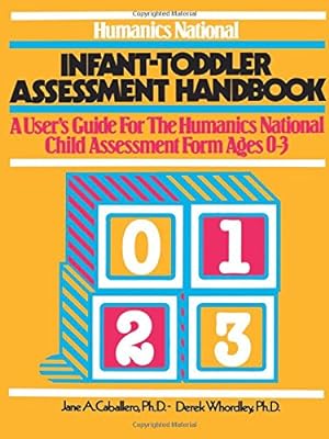 Immagine del venditore per Infant-Toddler Assessment Handbook: A User's Guide to the Humanics National Child Assessment Form Ages 0-3 by Caballero, Jane A., Whordley, Derek [Paperback ] venduto da booksXpress