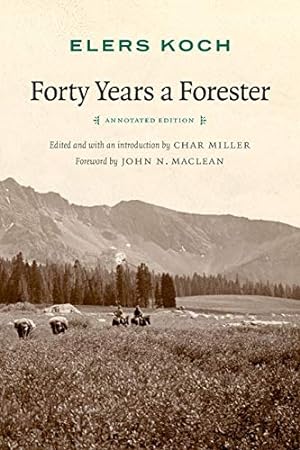 Seller image for Forty Years a Forester by Koch, Elers [Paperback ] for sale by booksXpress