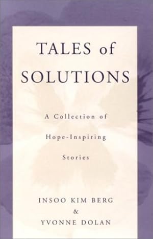 Imagen del vendedor de Tales of Solutions: A Collection of Hope-Inspiring Stories (Norton Professional Books (Paperback)) by Berg, Insoo Kim, Dolan, Yvonne M. [Paperback ] a la venta por booksXpress