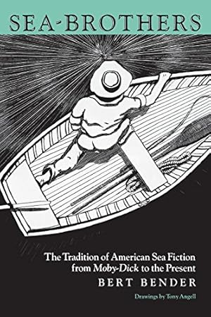 Immagine del venditore per Sea-Brothers: The Tradition of American Sea Fiction from Moby-Dick to the Present by Bender, Bert [Paperback ] venduto da booksXpress