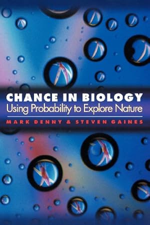 Imagen del vendedor de Chance in Biology: Using Probability to Explore Nature by Denny, Mark, Gaines, Steven [Paperback ] a la venta por booksXpress